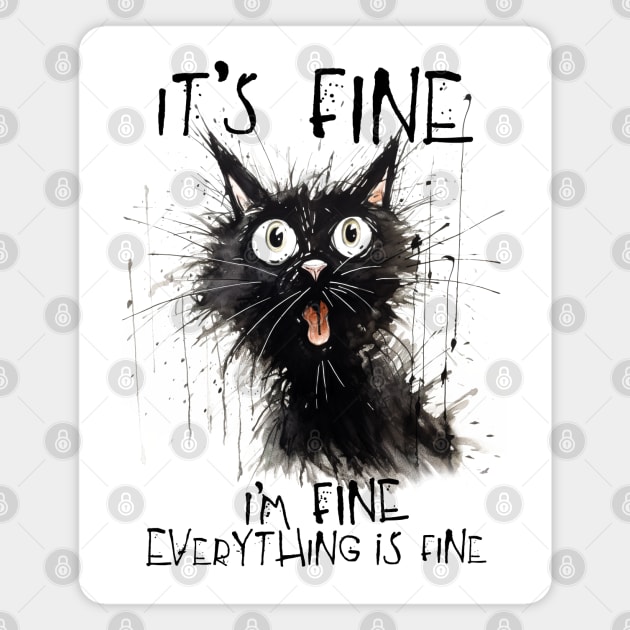 It's Fine, I'm Fine, Everything's Fine Magnet by DrumRollDesigns